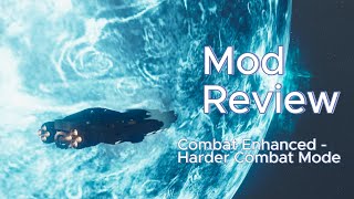 Starfield Mod Review Combat Enhanced - Harder Combat Mode