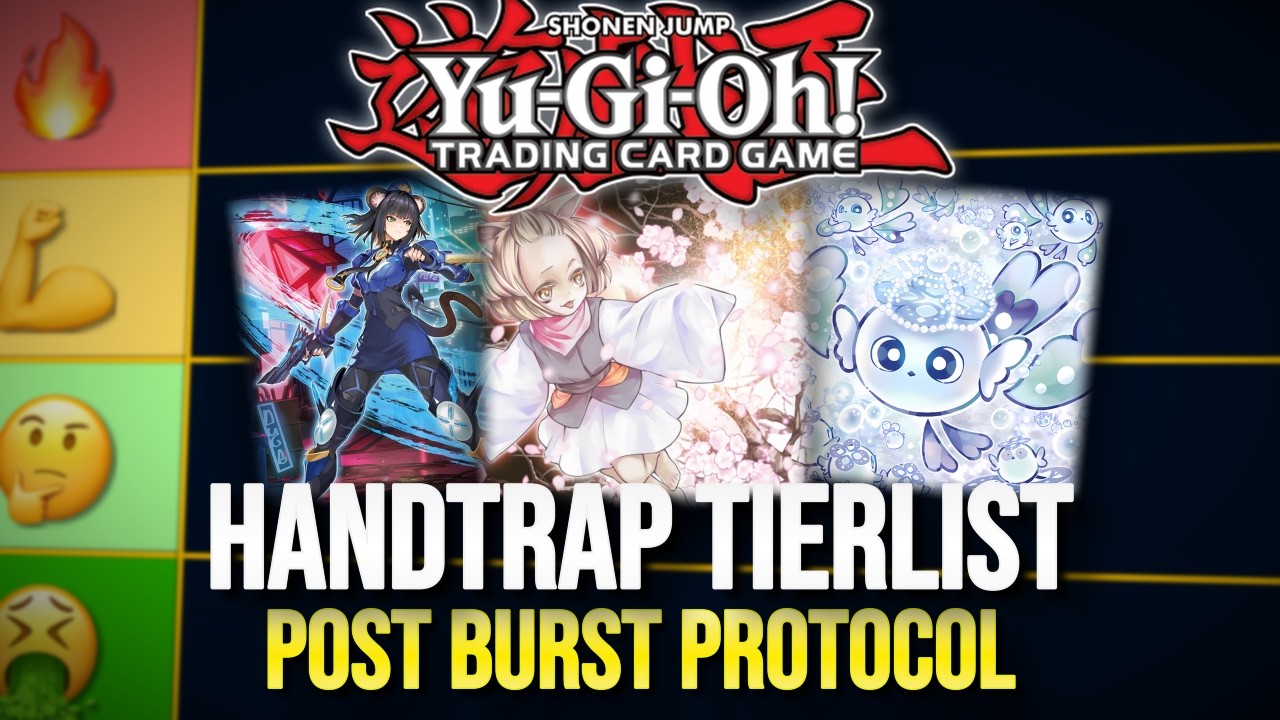 Yu-Gi-Oh! HANDTRAP TIER LIST!!! POST BURST PROTOCOL!