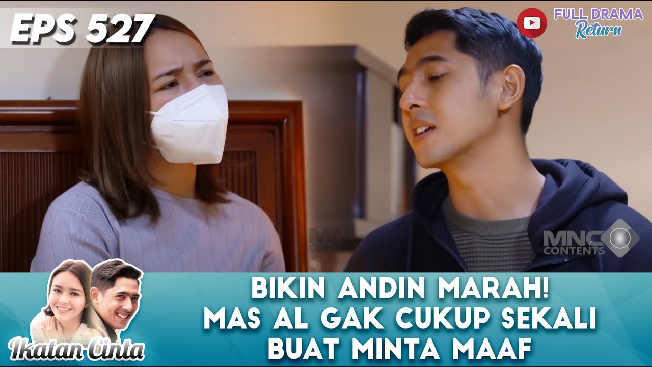 BIKIN ANDIN MARAH! MAS AL GAK CUKUP SEKALI BUAT MINTA MAAF - IKATAN CINTA