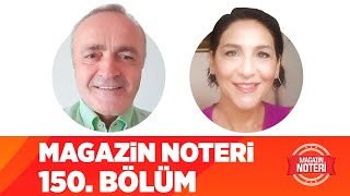 MAGAZİN NOTERİ 150. BÖLÜM CANLI YAYINI| Magazin Noteri