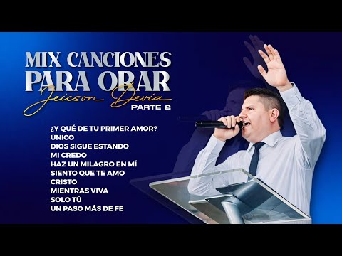 Mix Para Orar - Jeicson Devia - #2