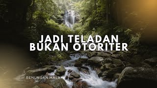 Jadi Teladan Bukan Otoriter - Renungan dan Doa Malam 11 Juli 2026