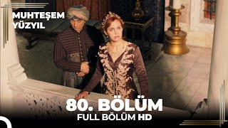 Muhteşem Yüzyıl 80.Bölüm  (HD)