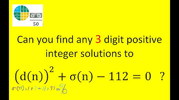 Can you find any 3 digit positive integer solutions to (d(n))^2 + σ(n) - 112 = 0   ?