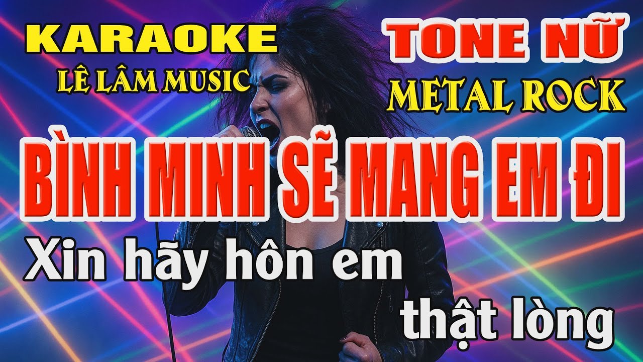 Karaoke Bình Minh Sẽ Mang Em Đi Tone Nữ ( Abm ) | Metal Rock | Karaoke Lê Lâm Music