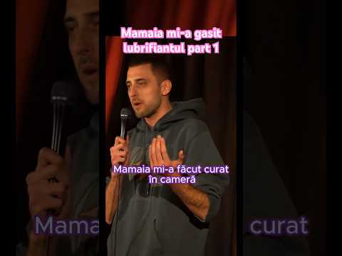 Mamaia mi-a gasit lubrifiantul part 1 din Stand up la comanda ep 4