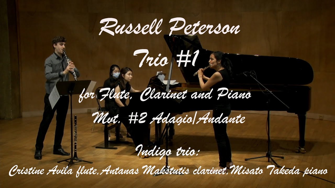 Indgo Trio | Russell Peterson - Trio #1 for flute, clarinet and piano, II. Adagio - Andante