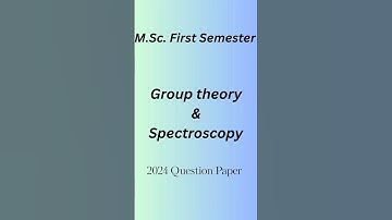 M.Sc. 1st semester Group theory & Spectroscopy 2024 question paper BU Bhopal #msc #chemistry