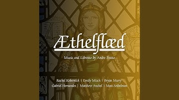 Æthelflæd, Act 2: Siþþan We Wæron Geong