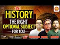 IS HISTORY THE RIGHT OPTIONAL SUBJECT FOR YOU? | VAJIRAM AND RAVI