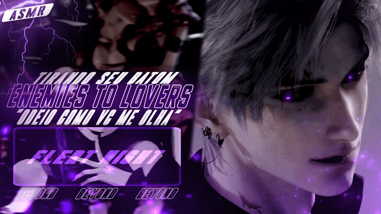 [ASMR] - INIMIGO TIRANDO SEU BATOM COM VC TODA BRAVINHA - [ERA UMA BRIGA] [BEYOND]