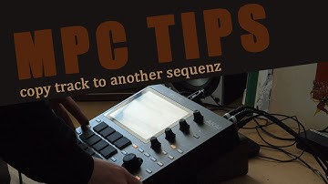 Copy a track to another sequenz I Akai MPC Tips I one xl live