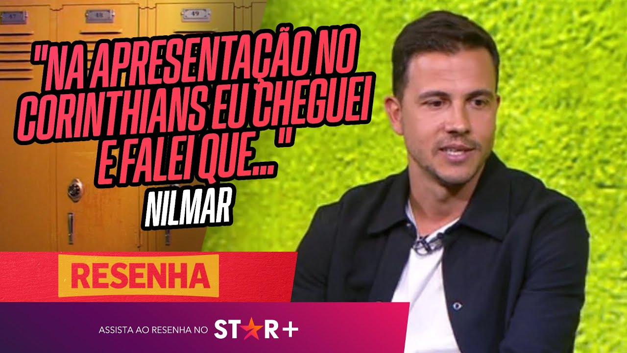 Falou do dia que precisou “MENTIR” no Corinthians E MUITO MAIS!  | Nilmar no Resenha ESPN