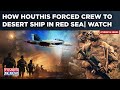 Houthis Missile Strike Forces Crew To Desert Ship In Red Sea? 1st Evacuation Ops Amid Crisis| Watch