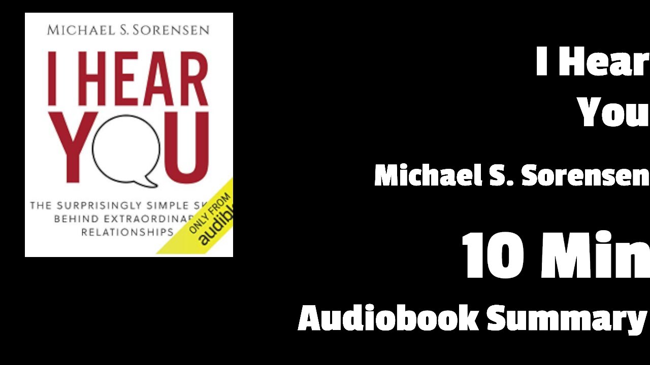 I Hear You The Surprisingly Simple Skill Behind Extraordinary YouTube