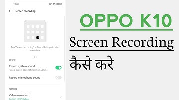 OPPO K10 How To Use Screen Recording