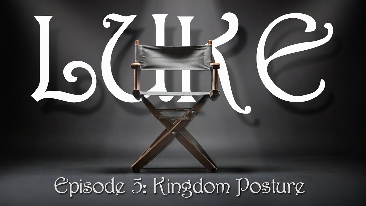 Luke 14:1-11 | Kingdom Posture: Humility