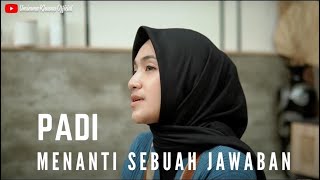 MENANTI SEBUAH JAWABAN - PADI | COVER BY UMIMMA KHUSNA