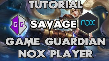 TUTORIAL INSTAL  GAME GUARDIAN NOX PLAYER SAVAGE LAYLA - JUST FOR FUN