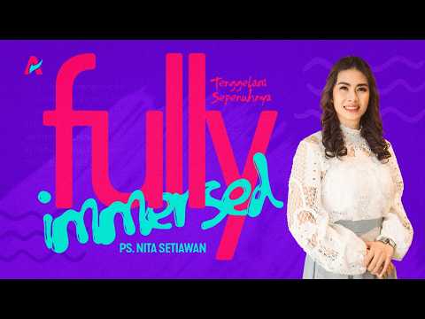 Tenggelam Sepenuhnya - Ps Nita Setiawan.mp4