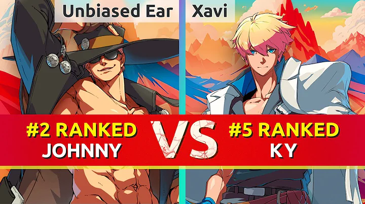 GGST ▰ Unbiased Ear (#2 Ranked Johnny) vs Xavi (#5 Ranked Ky). High Level Gameplay