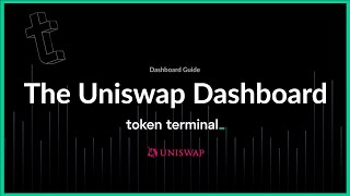 How to navigate the Uniswap dashboard | Token Terminal
