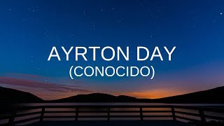 Ayrton Day - Conocido - Letra chords