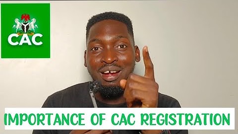 THE IMPORTANCE/BENEFITS OF CAC REGISTRATION