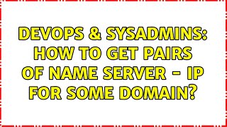 Celebrity DevOps & SysAdmins: How to get pairs of name server - ip for some domain? (3 Solutions!!) Net Worth