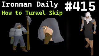 Ironman Daily #415 - How To Turael Skip