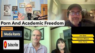 Porn And Academic Freedom With Joe Gow Carmen Wilson and Chris Terry