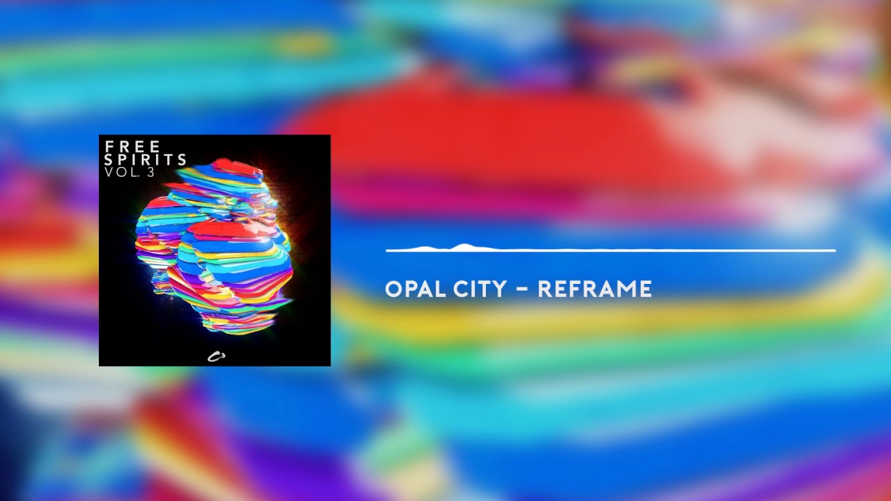 Opal City - Reframe