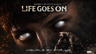 Pemba Lopchan  Life Goes On intro   Visualiser From Life Goes On Album