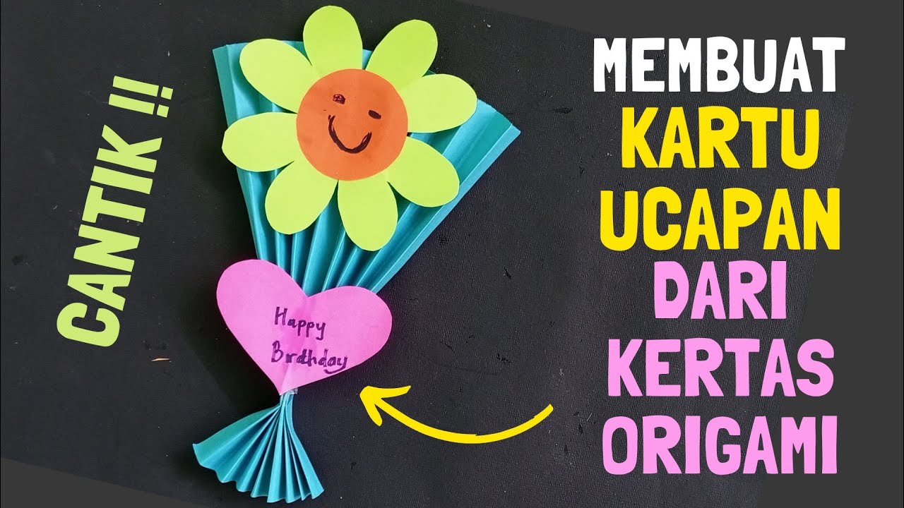 CARA MEMBUAT KARTU UCAPAN ULANG TAHUN DARI KERTAS ORIGAMI YANG CANTIK