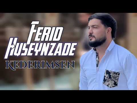 Ferid Huseynzade - Kederimsen 2024 ( Yeni Mahni )