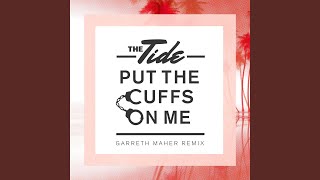 Put The Cuffs On Me (Garreth Maher Remix)