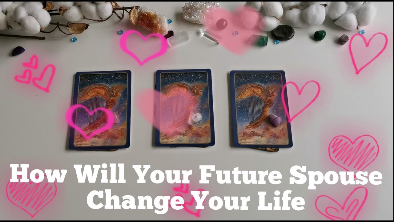 🤵👰How Will Your Future Spouse Change Your Life - Pick a Card Future Spouse Reading - Love Magic ❤✨