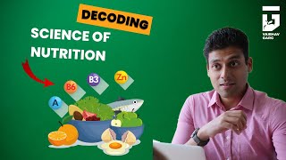 Decoding Science Of Nutrition | Beyond Calories | Vaibhav Garg