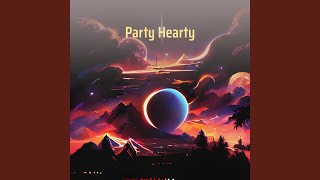 Party Hearty