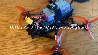 DJI O3 Air Unit and AOS 3.5 O3 Sub 250g Build