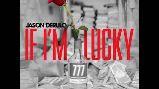 Vignette de la vidéo "Jason Derulo - If I'm Lucky [MP3 Free Download]"