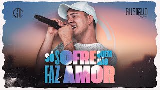 Gusttavo Tukura - Só Sofre Quem Não Faz Amor (Videoclipe Oficial)