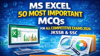 MS Excel Marathon: 50 Most Important MCQs for All Competitive Exams 2026