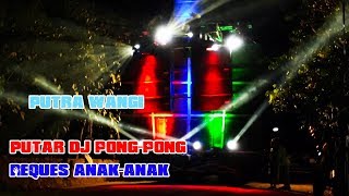 Putra wangi cek sound dj pong pong