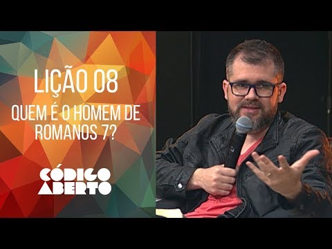 Lição 8 - Quem é o homem de Romanos 7? - Código Aberto