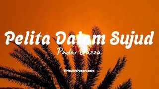 Pelita Dalam Sujud - Pudar Gazza - Lirik