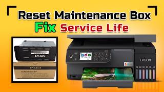 Epson EcoTank L8100 Maintenance Box Reset Tutorial – How to Reset Chip &amp; Empty Box