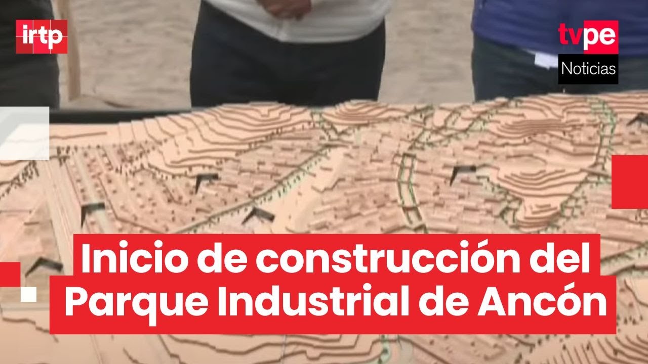 Ministro de la Producción supervisa construcción del Parque Industrial de Ancón