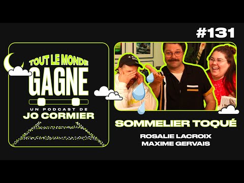 TLMG Ep 131 :  ROSALIE LACROIX et MAXIME GERVAIS ( SOMMELIER TOQUÉ )