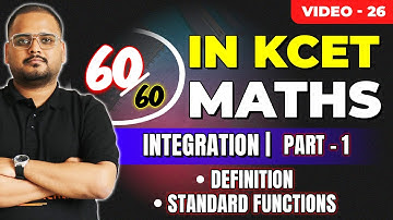 L26 KCET 2025 Maths Course | Integration- 1 | Definition & Standard Functions
